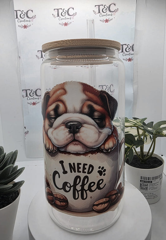 16 Oz Glass Tumbler “ I need Coffee Decal”